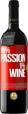 39,95 € Бесплатная доставка | Красное вино Издание RED MBE Бронировать 99% passion, 1% wine Красная метка. Настраиваемая этикетка Бронировать 12 Месяцы Урожай 2015 Tempranillo