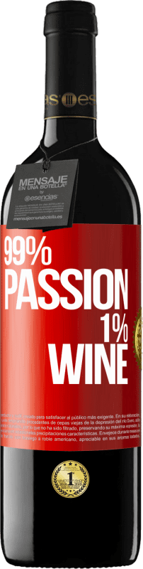 39,95 € 送料無料 | 赤ワイン REDエディション MBE 予約する 99% passion, 1% wine 赤いタグ. カスタマイズ可能なラベル 予約する 12 月 収穫 2016 Tempranillo