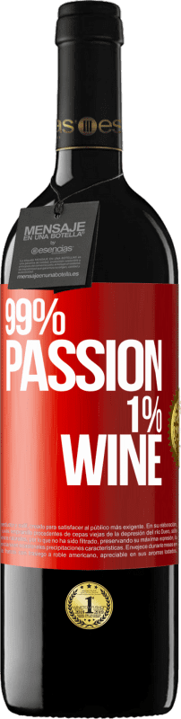 39,95 € Free Shipping | Red Wine RED Edition MBE Reserve 99% passion, 1% wine Red Label. Customizable label Reserve 12 Months Harvest 2014 Tempranillo