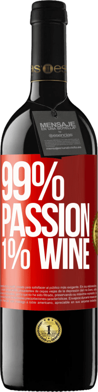 39,95 € Envío gratis | Vino Tinto Edición RED MBE Reserva 99% passion, 1% wine Etiqueta Roja. Etiqueta personalizable Reserva 12 Meses Cosecha 2015 Tempranillo