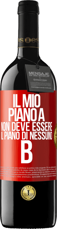 39,95 € Spedizione Gratuita | Vino rosso Edizione RED MBE Riserva Il mio piano A non deve essere il piano di nessuno B Etichetta Rossa. Etichetta personalizzabile Riserva 12 Mesi Raccogliere 2015 Tempranillo