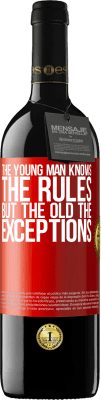 39,95 € Free Shipping | Red Wine RED Edition MBE Reserve The young man knows the rules, but the old the exceptions Red Label. Customizable label Reserve 12 Months Harvest 2016 Tempranillo