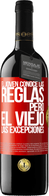 39,95 € Envío gratis | Vino Tinto Edición RED MBE Reserva El joven conoce las reglas, pero el viejo las excepciones Etiqueta Roja. Etiqueta personalizable Reserva 12 Meses Cosecha 2015 Tempranillo