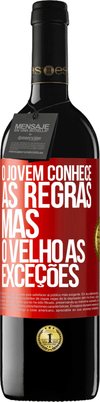 39,95 € Envio grátis | Vinho tinto Edição RED MBE Reserva O jovem conhece as regras, mas o velho as exceções Etiqueta Vermelha. Etiqueta personalizável Reserva 12 Meses Colheita 2015 Tempranillo