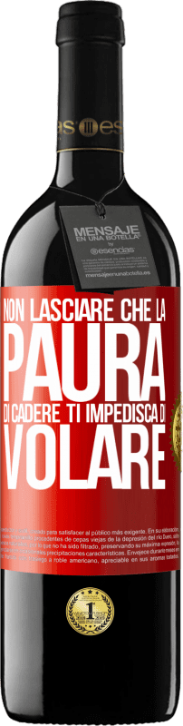 39,95 € Spedizione Gratuita | Vino rosso Edizione RED MBE Riserva Non lasciare che la paura di cadere ti impedisca di volare Etichetta Rossa. Etichetta personalizzabile Riserva 12 Mesi Raccogliere 2015 Tempranillo