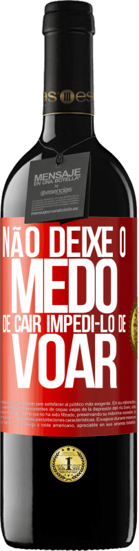 39,95 € Envio grátis | Vinho tinto Edição RED MBE Reserva Não deixe o medo de cair impedi-lo de voar Etiqueta Vermelha. Etiqueta personalizável Reserva 12 Meses Colheita 2015 Tempranillo