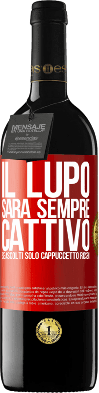 39,95 € Spedizione Gratuita | Vino rosso Edizione RED MBE Riserva Il lupo sarà sempre cattivo se ascolti solo Cappuccetto Rosso Etichetta Rossa. Etichetta personalizzabile Riserva 12 Mesi Raccogliere 2015 Tempranillo