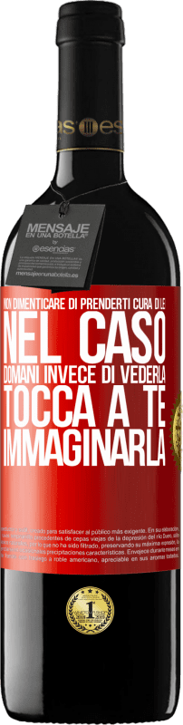 39,95 € Spedizione Gratuita | Vino rosso Edizione RED MBE Riserva Non dimenticare di prenderti cura di lei, nel caso domani invece di vederla, tocca a te immaginarla Etichetta Rossa. Etichetta personalizzabile Riserva 12 Mesi Raccogliere 2015 Tempranillo