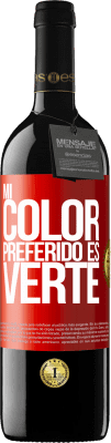 39,95 € Spedizione Gratuita | Vino rosso Edizione RED MBE Riserva Mi color preferido es: verte Etichetta Rossa. Etichetta personalizzabile Riserva 12 Mesi Raccogliere 2014 Tempranillo