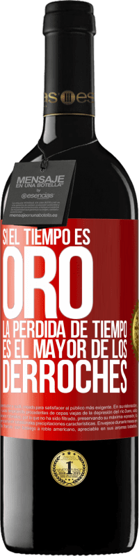 39,95 € Envío gratis | Vino Tinto Edición RED MBE Reserva Si el tiempo es oro, la pérdida de tiempo es el mayor de los derroches Etiqueta Roja. Etiqueta personalizable Reserva 12 Meses Cosecha 2015 Tempranillo