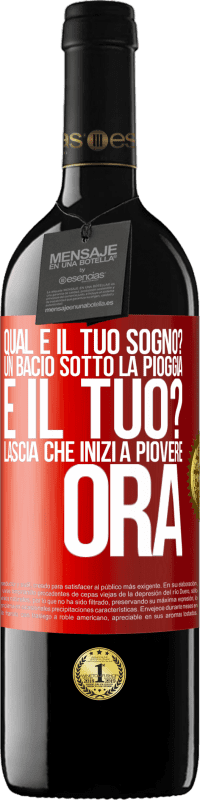 39,95 € Spedizione Gratuita | Vino rosso Edizione RED MBE Riserva qual è il tuo sogno? Un bacio sotto la pioggia E il tuo? Lascia che inizi a piovere ora Etichetta Rossa. Etichetta personalizzabile Riserva 12 Mesi Raccogliere 2015 Tempranillo