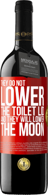 39,95 € Free Shipping | Red Wine RED Edition MBE Reserve They do not lower the toilet lid and they will lower the moon Red Label. Customizable label Reserve 12 Months Harvest 2015 Tempranillo