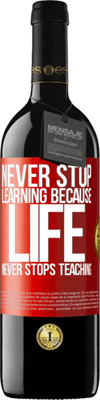 39,95 € 送料無料 | 赤ワイン REDエディション MBE 予約する 人生は教えることをやめないので、学習を止めない 赤いタグ. カスタマイズ可能なラベル 予約する 12 月 収穫 2014 Tempranillo