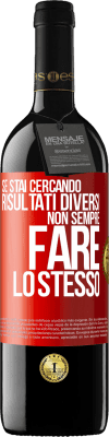 39,95 € Spedizione Gratuita | Vino rosso Edizione RED MBE Riserva Se stai cercando risultati diversi, non sempre fare lo stesso Etichetta Rossa. Etichetta personalizzabile Riserva 12 Mesi Raccogliere 2015 Tempranillo