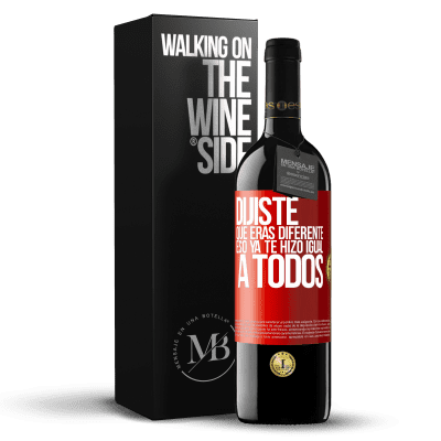 «Dijiste que eras diferente, eso ya te hizo igual a todos» Edición RED MBE Reserva