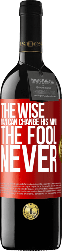39,95 € Free Shipping | Red Wine RED Edition MBE Reserve The wise man can change his mind. The fool, never Red Label. Customizable label Reserve 12 Months Harvest 2014 Tempranillo