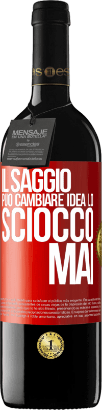 39,95 € Spedizione Gratuita | Vino rosso Edizione RED MBE Riserva Il saggio può cambiare idea. Lo sciocco, mai Etichetta Rossa. Etichetta personalizzabile Riserva 12 Mesi Raccogliere 2015 Tempranillo