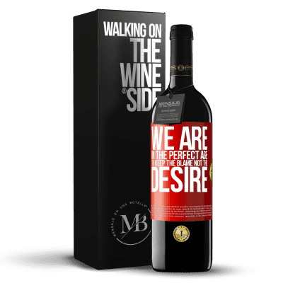 «We are in the perfect age to keep the blame, not the desire» RED Edition MBE Reserve