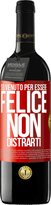 39,95 € Spedizione Gratuita | Vino rosso Edizione RED MBE Riserva Sei venuto per essere felice. Non distrarti Etichetta Rossa. Etichetta personalizzabile Riserva 12 Mesi Raccogliere 2016 Tempranillo