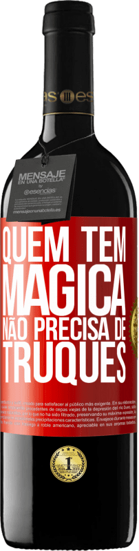 39,95 € Envio grátis | Vinho tinto Edição RED MBE Reserva Quem tem mágica não precisa de truques Etiqueta Vermelha. Etiqueta personalizável Reserva 12 Meses Colheita 2016 Tempranillo