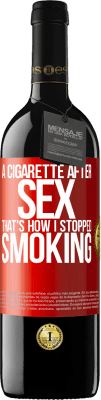 39,95 € 免费送货 | 红酒 RED版 MBE 预订 性交后抽烟。那就是我停止吸烟的方式 红色标签. 可自定义的标签 预订 12 个月 收成 2016 Tempranillo