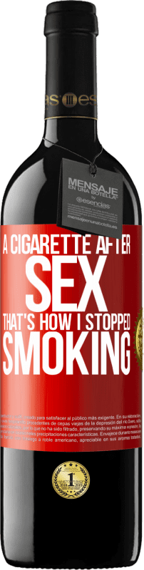 39,95 € Free Shipping | Red Wine RED Edition MBE Reserve A cigarette after sex. That's how I stopped smoking Red Label. Customizable label Reserve 12 Months Harvest 2014 Tempranillo