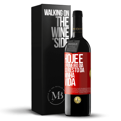 «Hoje é o primeiro dia do resto da minha vida» Edição RED MBE Reserva