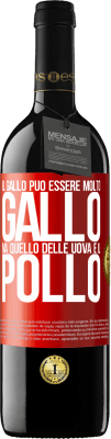 39,95 € Spedizione Gratuita | Vino rosso Edizione RED MBE Riserva Il gallo può essere molto gallo, ma quello delle uova è il pollo Etichetta Rossa. Etichetta personalizzabile Riserva 12 Mesi Raccogliere 2014 Tempranillo