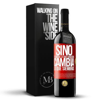 «Si no te gusta lo que cosechas, cambia lo que siembras» Edición RED MBE Reserva