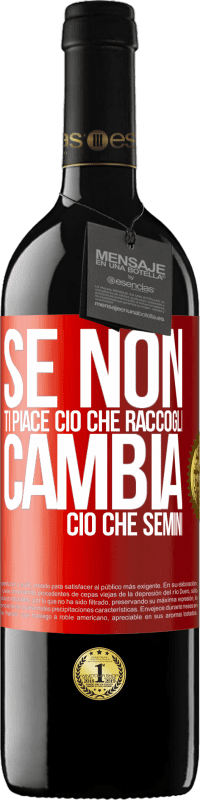 39,95 € Spedizione Gratuita | Vino rosso Edizione RED MBE Riserva Se non ti piace ciò che raccogli, cambia ciò che semini Etichetta Rossa. Etichetta personalizzabile Riserva 12 Mesi Raccogliere 2016 Tempranillo