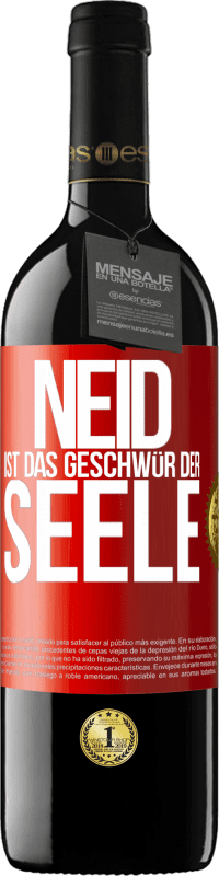 39,95 € Kostenloser Versand | Rotwein RED Ausgabe MBE Reserve Neid ist das Geschwür der Seele Rote Markierung. Anpassbares Etikett Reserve 12 Monate Ernte 2015 Tempranillo