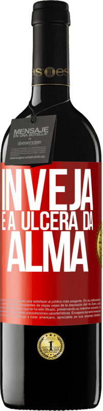 39,95 € Envio grátis | Vinho tinto Edição RED MBE Reserva Inveja é a úlcera da alma Etiqueta Vermelha. Etiqueta personalizável Reserva 12 Meses Colheita 2015 Tempranillo