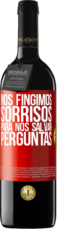 39,95 € Envio grátis | Vinho tinto Edição RED MBE Reserva Nós fingimos sorrisos para nos salvar perguntas Etiqueta Vermelha. Etiqueta personalizável Reserva 12 Meses Colheita 2016 Tempranillo