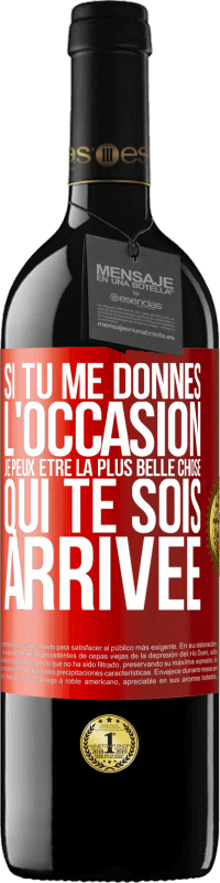 39,95 € Envoi gratuit | Vin rouge Édition RED MBE Réserve Si tu me donnes l'occasion je peux être la plus belle chose qui te sois arrivée Étiquette Rouge. Étiquette personnalisable Réserve 12 Mois Récolte 2015 Tempranillo