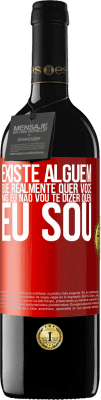 39,95 € Envio grátis | Vinho tinto Edição RED MBE Reserva Existe alguém que realmente quer você, mas eu não vou te dizer quem eu sou Etiqueta Vermelha. Etiqueta personalizável Reserva 12 Meses Colheita 2016 Tempranillo