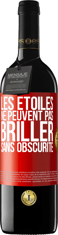 39,95 € Envoi gratuit | Vin rouge Édition RED MBE Réserve Les étoiles ne peuvent pas briller sans obscurité Étiquette Rouge. Étiquette personnalisable Réserve 12 Mois Récolte 2015 Tempranillo