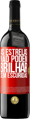 39,95 € Envio grátis | Vinho tinto Edição RED MBE Reserva As estrelas não podem brilhar sem escuridão Etiqueta Vermelha. Etiqueta personalizável Reserva 12 Meses Colheita 2015 Tempranillo