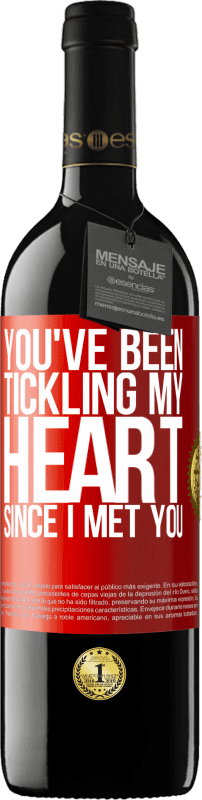 39,95 € Free Shipping | Red Wine RED Edition MBE Reserve You've been tickling my heart since I met you Red Label. Customizable label Reserve 12 Months Harvest 2014 Tempranillo