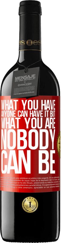 39,95 € Free Shipping | Red Wine RED Edition MBE Reserve What you have anyone can have it, but what you are nobody can be Red Label. Customizable label Reserve 12 Months Harvest 2015 Tempranillo