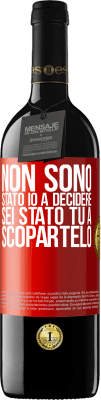 39,95 € Spedizione Gratuita | Vino rosso Edizione RED MBE Riserva Non sono stato io a decidere, sei stato tu a scopartelo Etichetta Rossa. Etichetta personalizzabile Riserva 12 Mesi Raccogliere 2015 Tempranillo