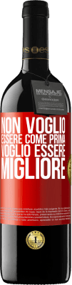 39,95 € Spedizione Gratuita | Vino rosso Edizione RED MBE Riserva Non voglio essere come prima, voglio essere migliore Etichetta Rossa. Etichetta personalizzabile Riserva 12 Mesi Raccogliere 2014 Tempranillo