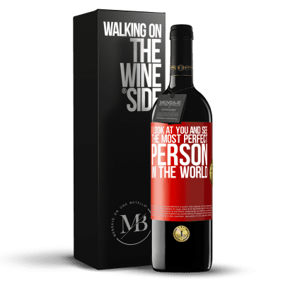 «I look at you and see the most perfect person in the world» RED Edition MBE Reserve