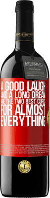 39,95 € Free Shipping | Red Wine RED Edition MBE Reserve A good laugh and a long dream are the two best cures for almost everything Red Label. Customizable label Reserve 12 Months Harvest 2015 Tempranillo