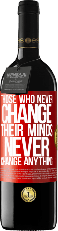 39,95 € Free Shipping | Red Wine RED Edition MBE Reserve Those who never change their minds, never change anything Red Label. Customizable label Reserve 12 Months Harvest 2014 Tempranillo