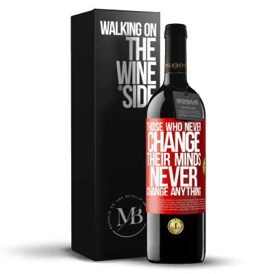 «Those who never change their minds, never change anything» RED Edition MBE Reserve