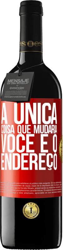 39,95 € Envio grátis | Vinho tinto Edição RED MBE Reserva A única coisa que mudaria você é o endereço Etiqueta Vermelha. Etiqueta personalizável Reserva 12 Meses Colheita 2015 Tempranillo