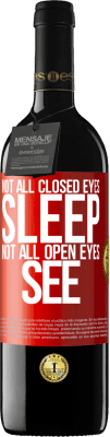 39,95 € Free Shipping | Red Wine RED Edition MBE Reserve Not all closed eyes sleep ... not all open eyes see Red Label. Customizable label Reserve 12 Months Harvest 2015 Tempranillo