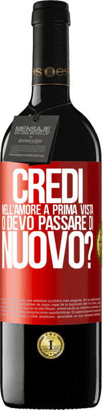 39,95 € Spedizione Gratuita | Vino rosso Edizione RED MBE Riserva credi nell'amore a prima vista o devo passare di nuovo? Etichetta Rossa. Etichetta personalizzabile Riserva 12 Mesi Raccogliere 2015 Tempranillo