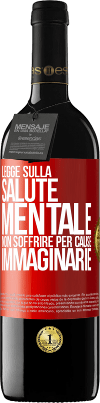 39,95 € Spedizione Gratuita | Vino rosso Edizione RED MBE Riserva Legge sulla salute mentale: non soffrire per cause immaginarie Etichetta Rossa. Etichetta personalizzabile Riserva 12 Mesi Raccogliere 2015 Tempranillo