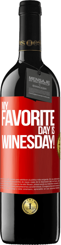 39,95 € Spedizione Gratuita | Vino rosso Edizione RED MBE Riserva My favorite day is winesday! Etichetta Rossa. Etichetta personalizzabile Riserva 12 Mesi Raccogliere 2014 Tempranillo